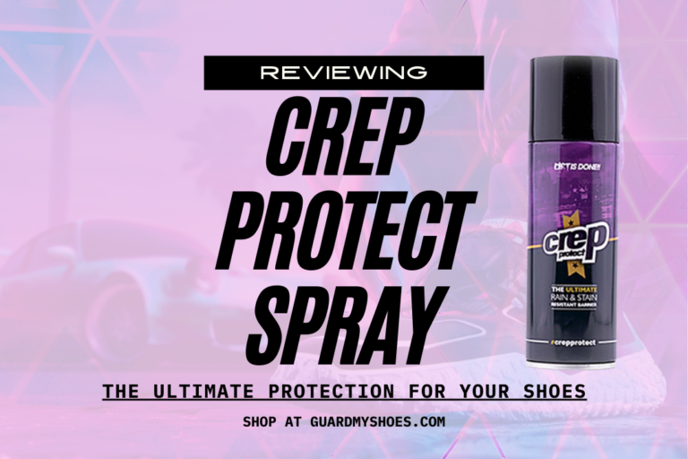 Crep Protect Spray Review – Does Crep Protect Really Work?