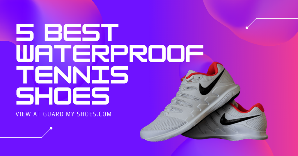 5 Best Waterproof Tennis Shoes