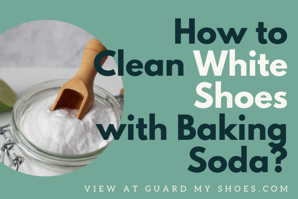 How to clean white shoes with baking soda
