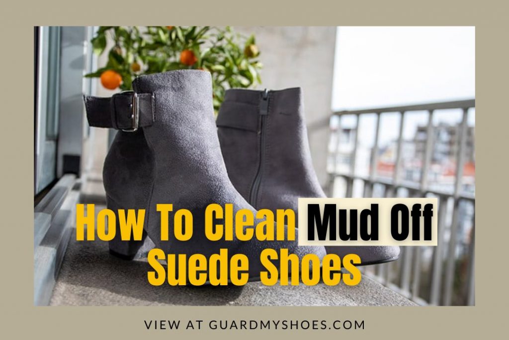 mud off suede shoes