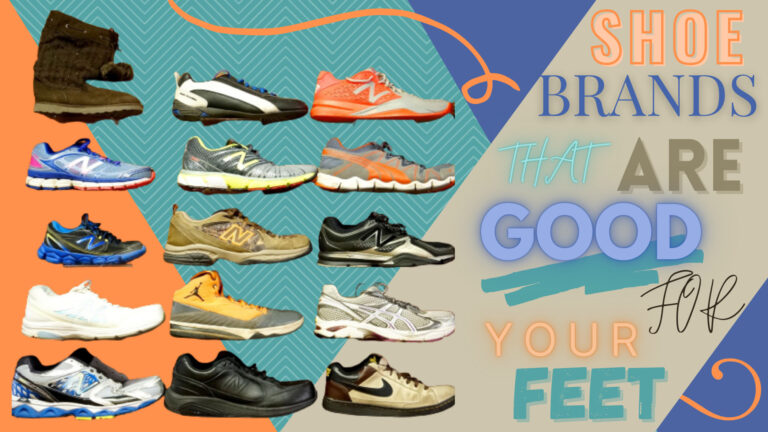 Shoe Brands That Are Good For Your Feet
