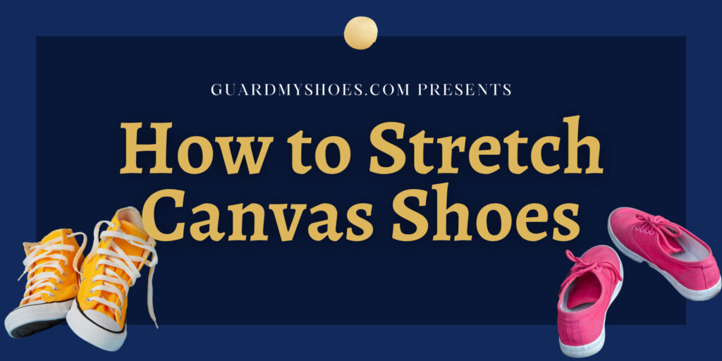 how to stretch canva shoes