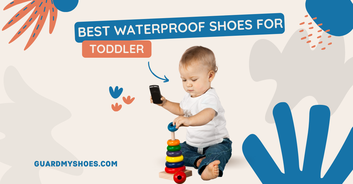Best Waterproof Shoes for Toddlers & Kids