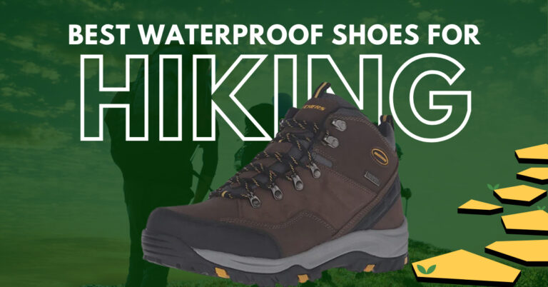 Best Waterproof Shoes for Hiking | Lightweight Men’s & Women’s