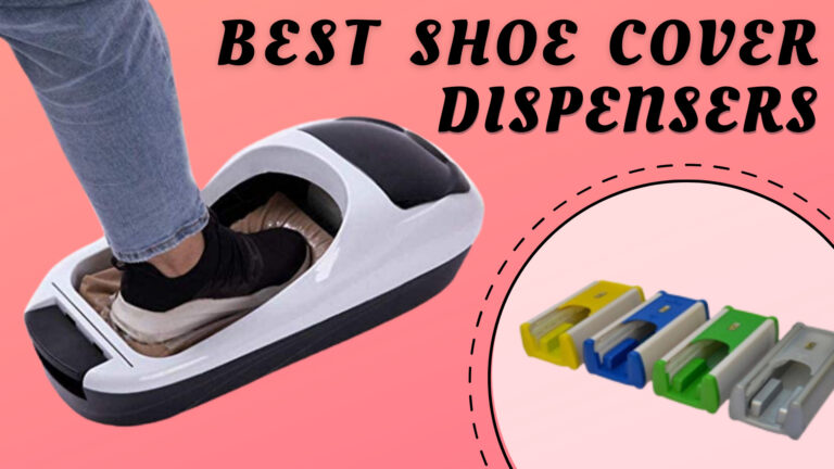 Best Automatic Shoe Cover Dispenser Machines
